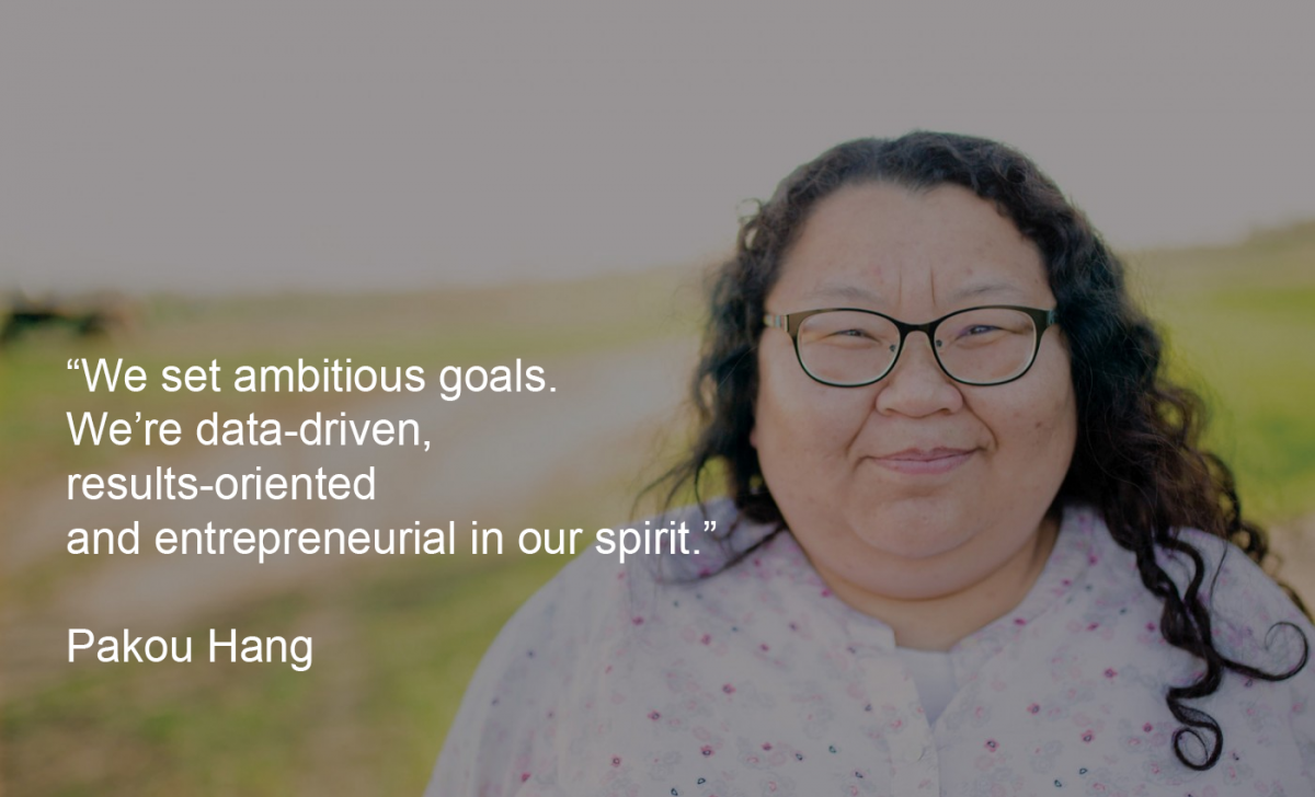 A picture of Pakou Hang, with the following quote from her: "We set ambitious goals. We’re data-driven, results-oriented and entrepreneurial in our spirit."  